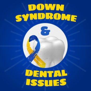 Sugar Hill dentists, Dr. Chang & Dr. Truong of Sweet City Smiles share the dental characteristics specific to individuals with Down Syndrome.