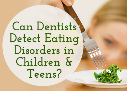 Sugar Hill dentist, Dr. Chang at Sweet City Smiles tells parents about how the condition of their child or teen’s teeth can indicate disordered eating.