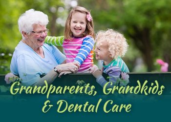 Sugar Hill dentists Dr. Chang & Dr. Truong of Sweet City Smiles discusses grandparents and their role in dental hygiene for their grandchildren.
