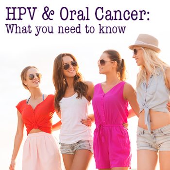 Sugar Hill dentist, Dr. Chang at Sweet City Smiles tell patients about the link between HPV and oral cancer. Come see us for an oral cancer screening today!