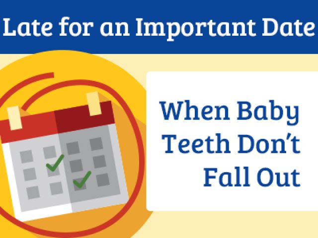 Late for an Important Date: When Baby Teeth Don’t Fall Out (featured image)